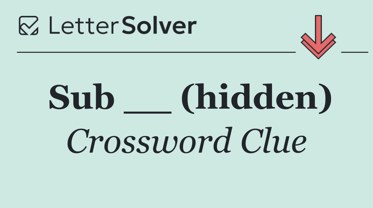Sub __ (hidden)