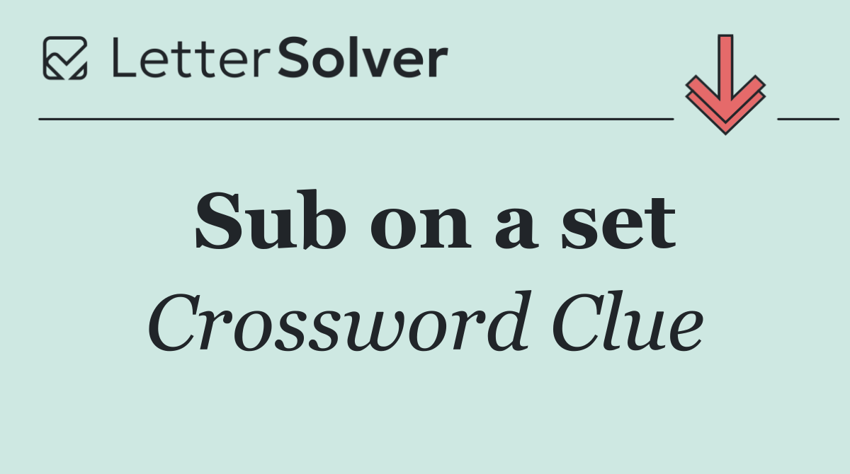 Sub on a set