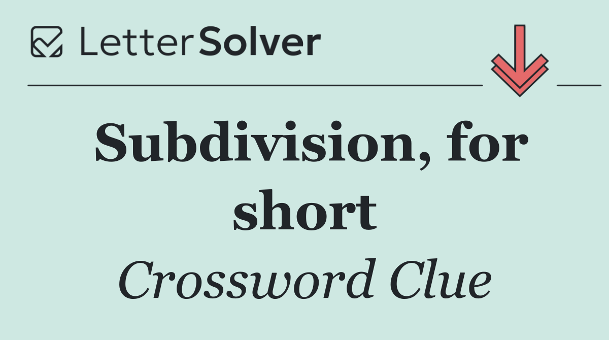 Subdivision, for short
