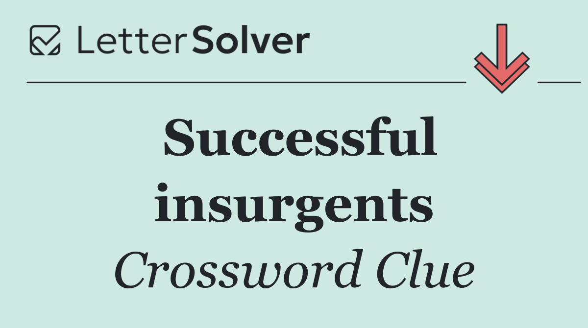 Successful insurgents