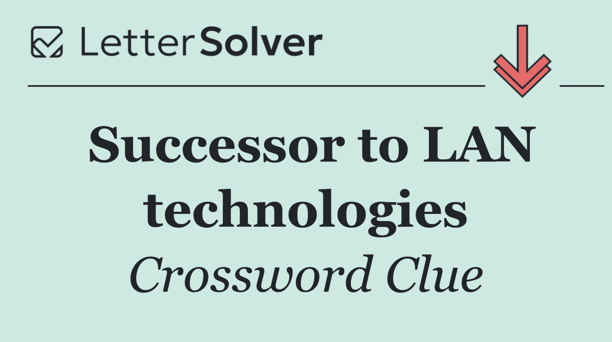 Successor to LAN technologies