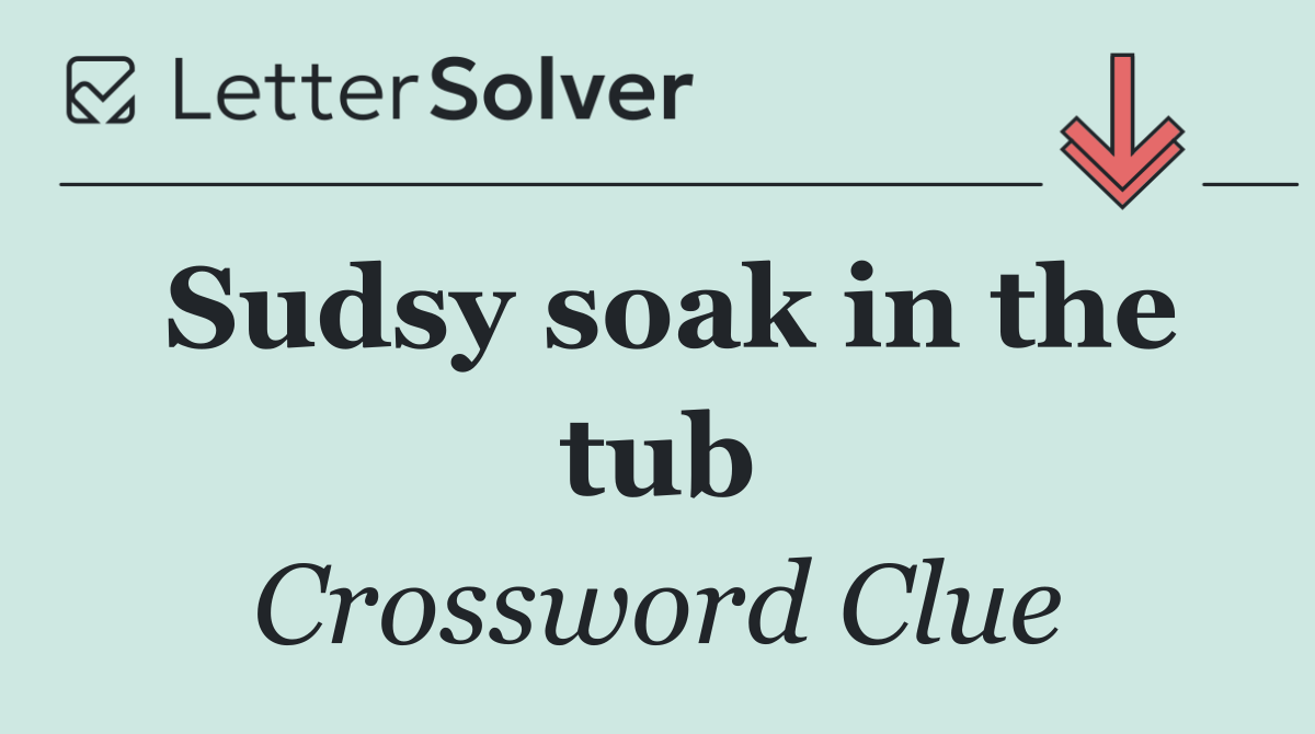 Sudsy soak in the tub