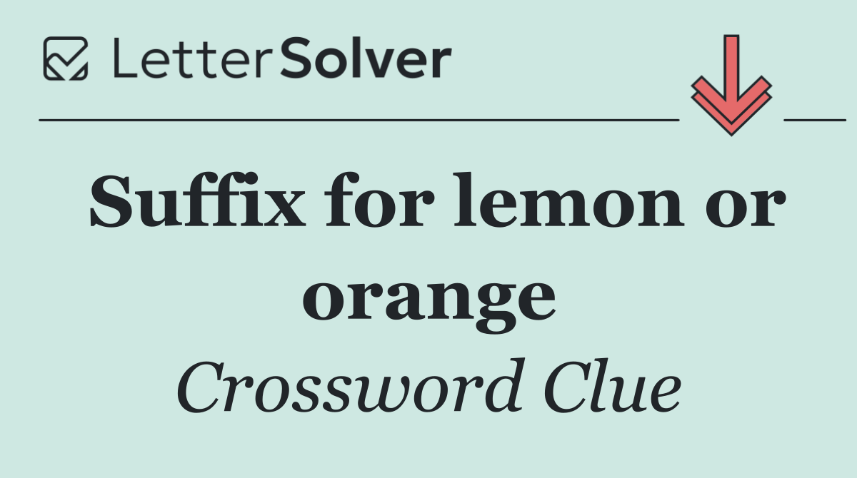 Suffix for lemon or orange