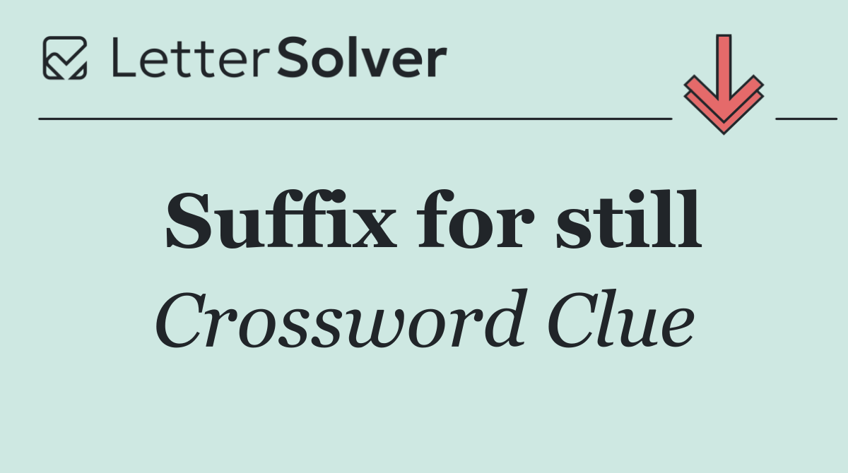 Suffix for still
