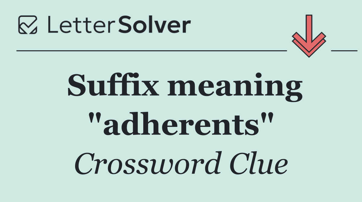 Suffix meaning "adherents"