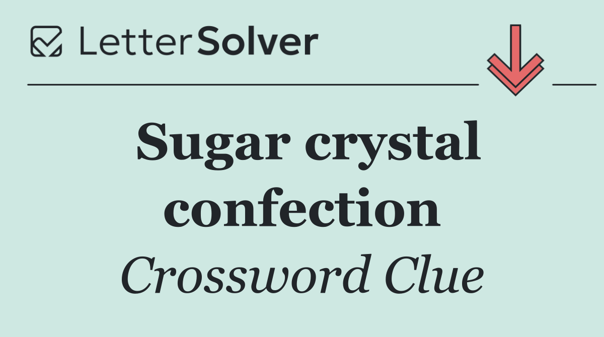 Sugar crystal confection