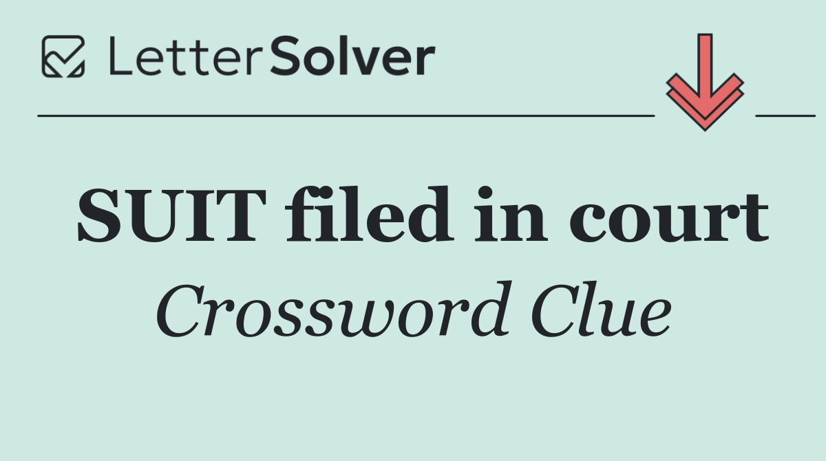 SUIT filed in court