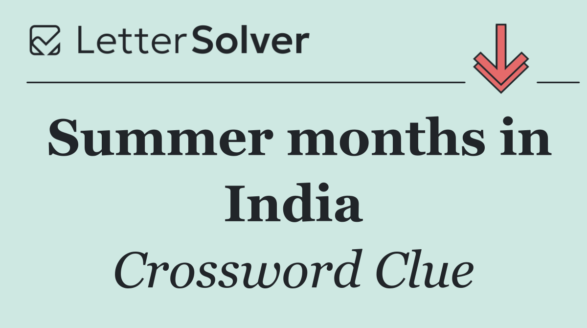 Summer months in India