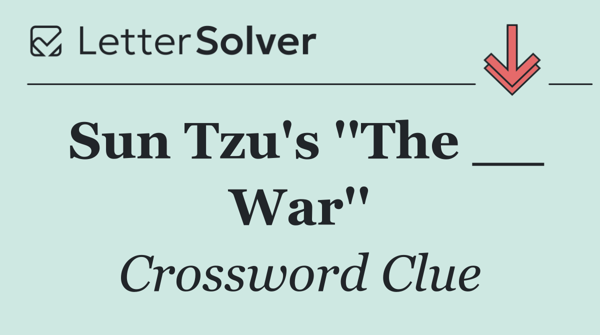 Sun Tzu's ''The __ War''