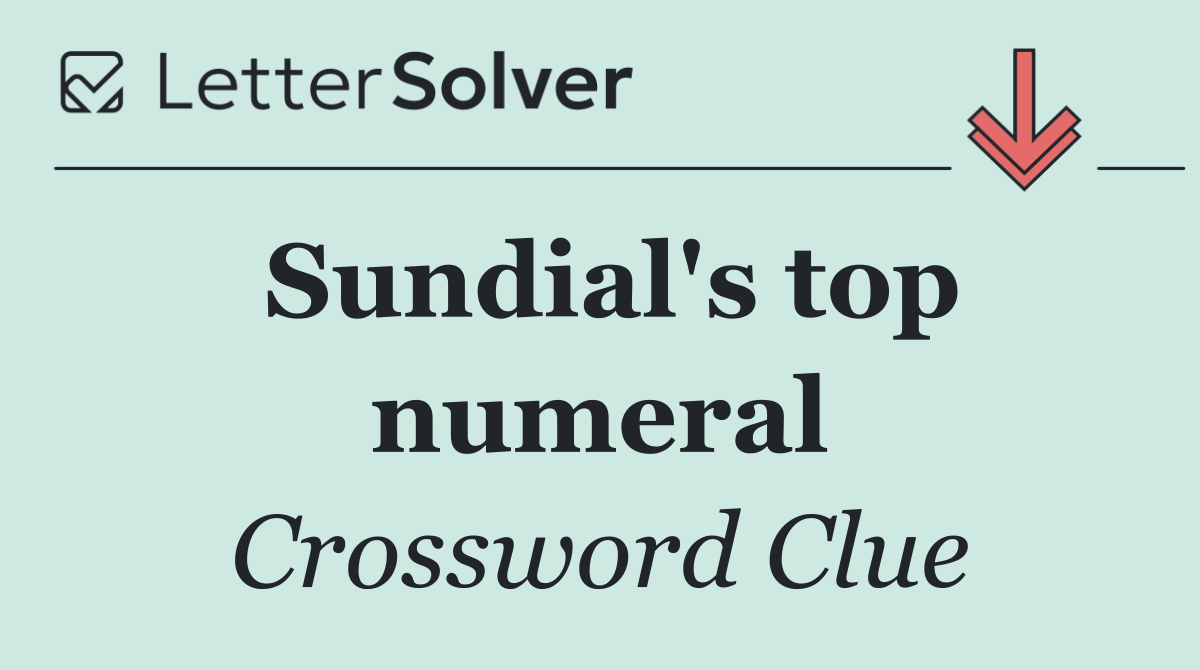 Sundial's top numeral