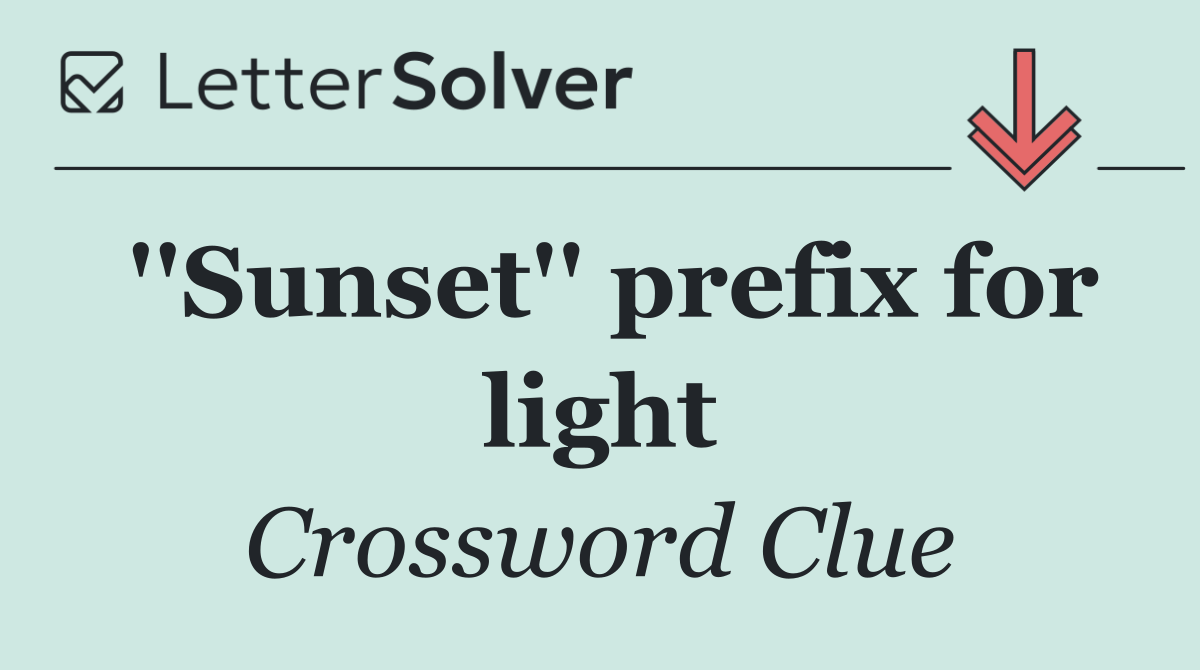 ''Sunset'' prefix for light