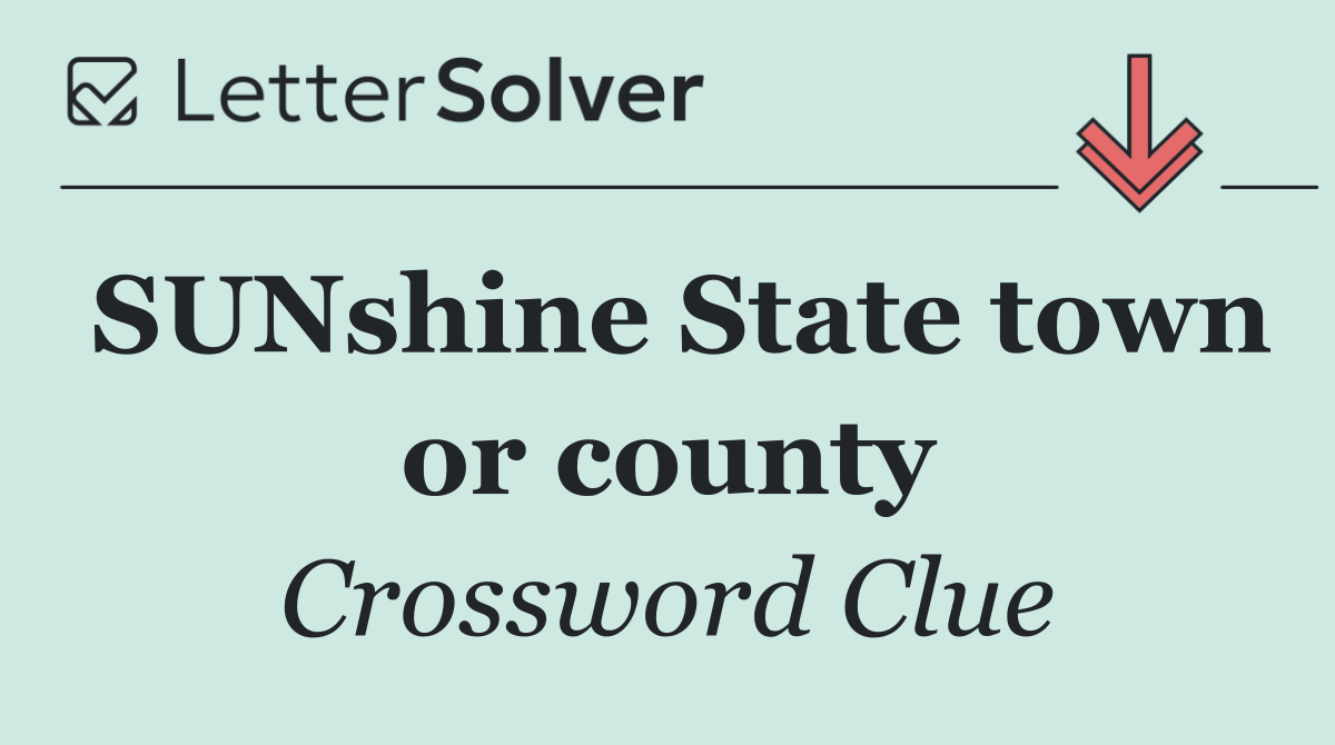 SUNshine State town or county