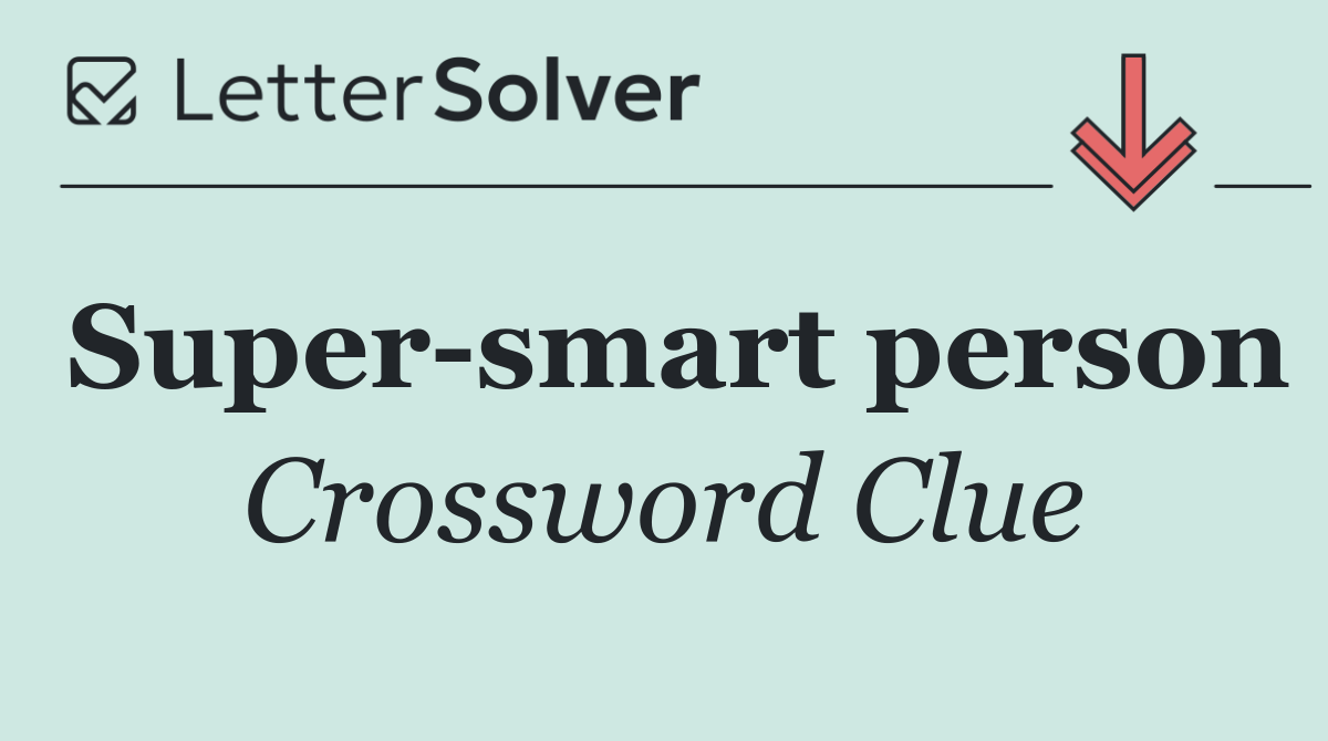 Super smart person