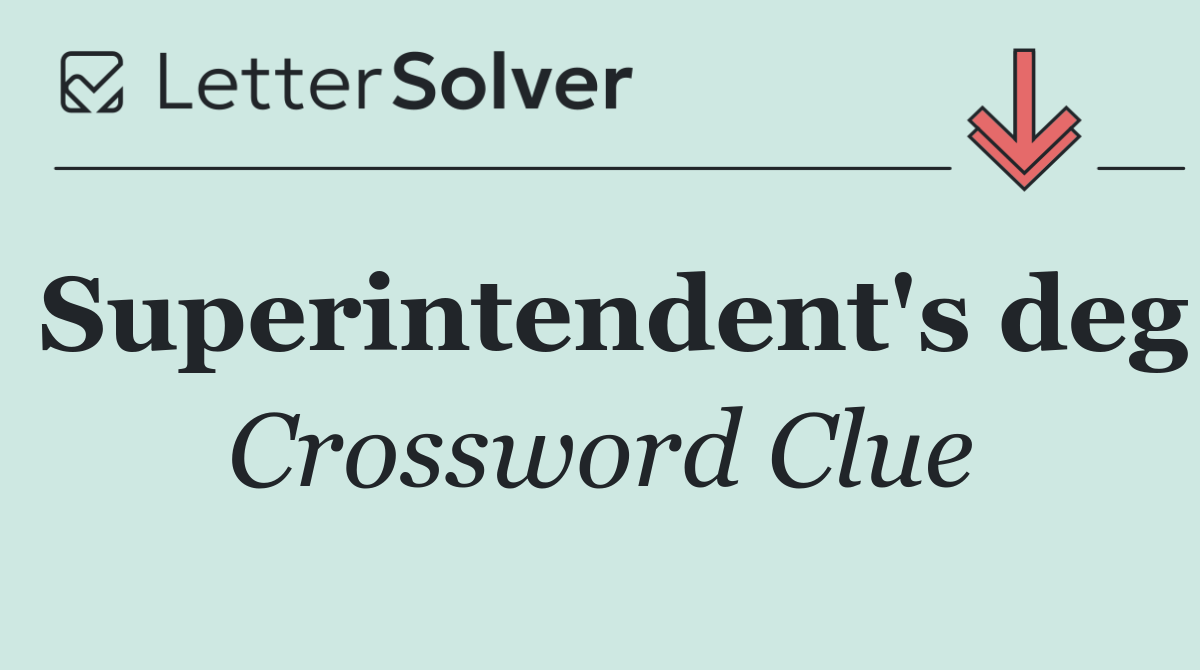 Superintendent's deg