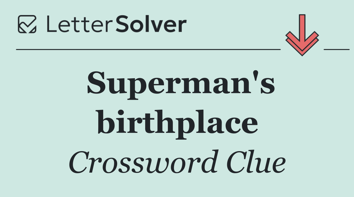 Superman's birthplace