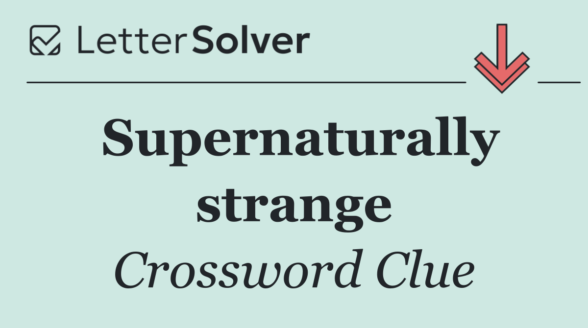 Supernaturally strange