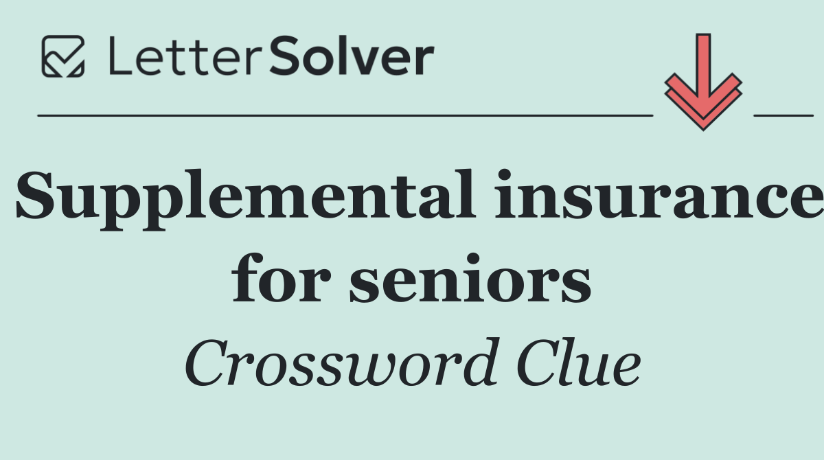 Supplemental insurance for seniors