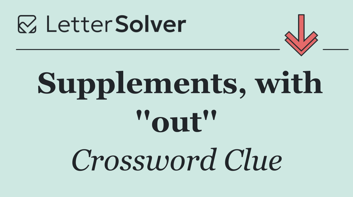 Supplements, with ''out''