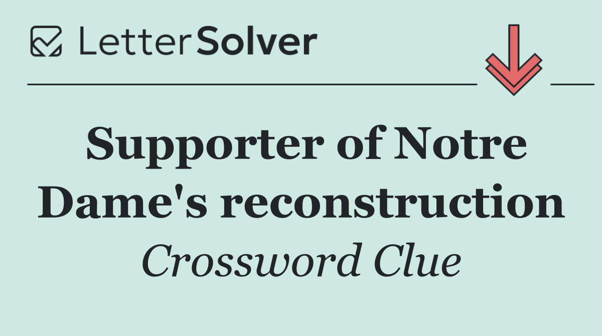 Supporter of Notre Dame's reconstruction
