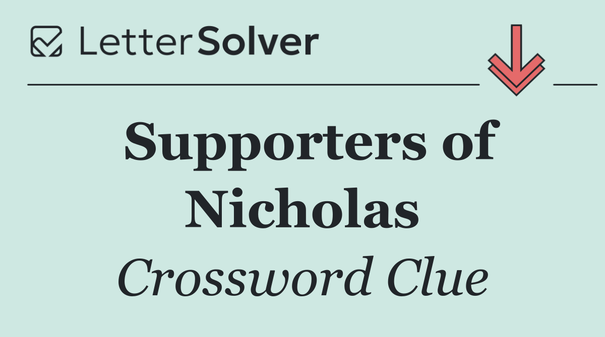 Supporters of Nicholas