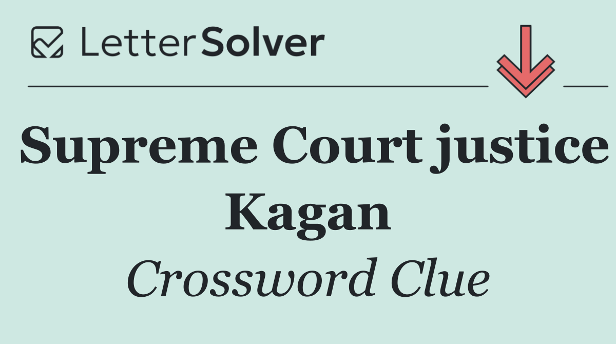Supreme Court justice Kagan
