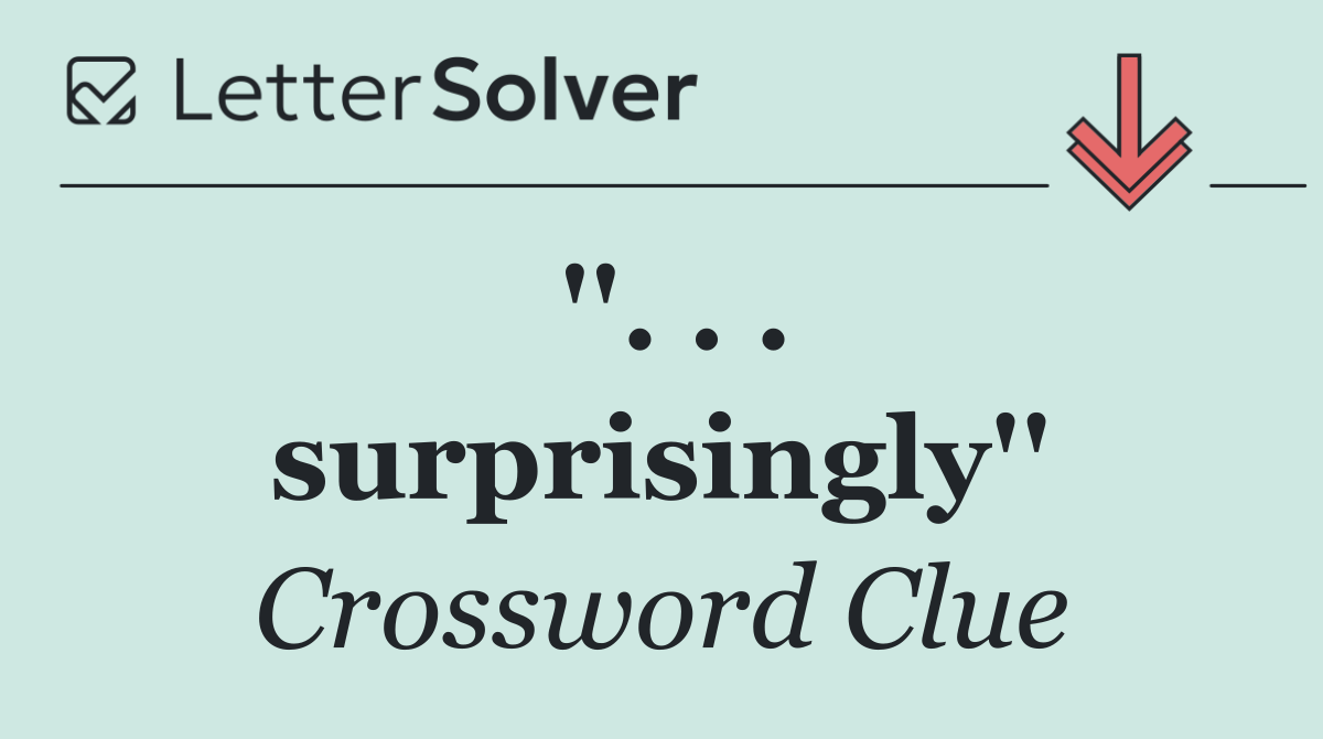 ''. . . surprisingly''