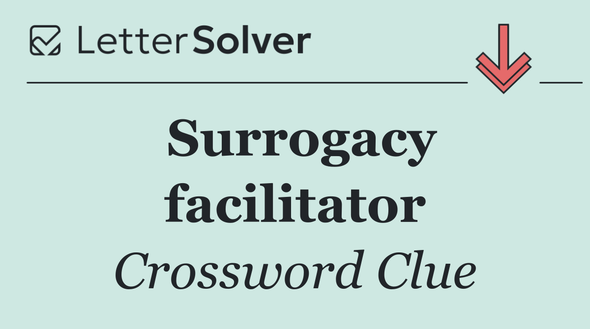 Surrogacy facilitator