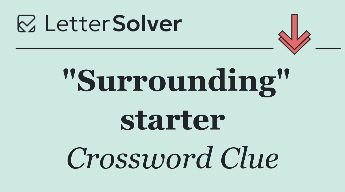 "Surrounding" starter