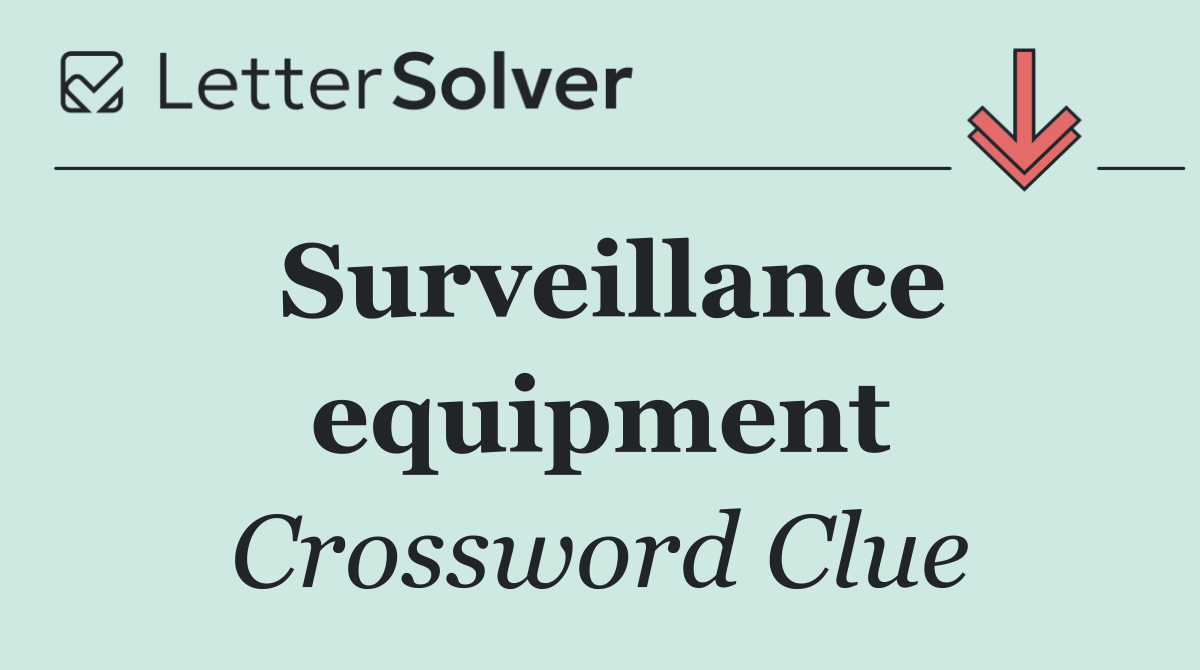 Surveillance equipment