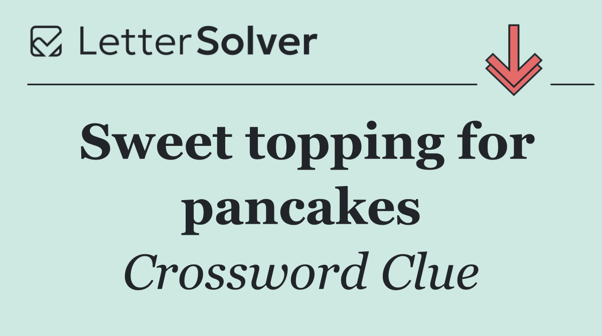 Sweet topping for pancakes