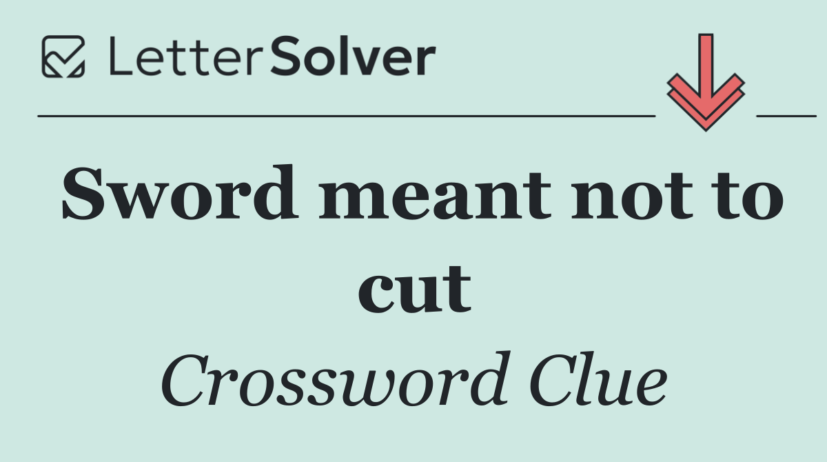 Sword meant not to cut