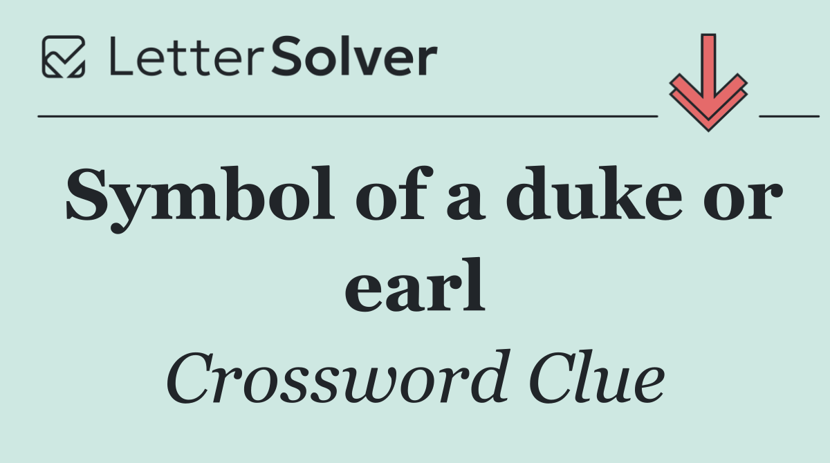 Symbol of a duke or earl
