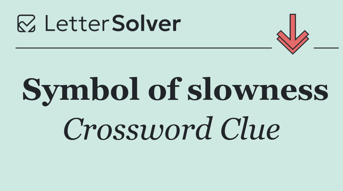 Symbol of slowness