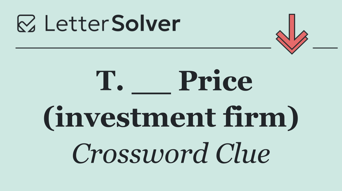 T. __ Price (investment firm)