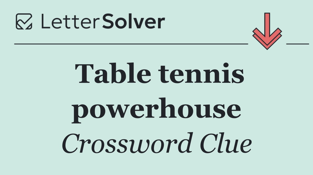 Table tennis powerhouse