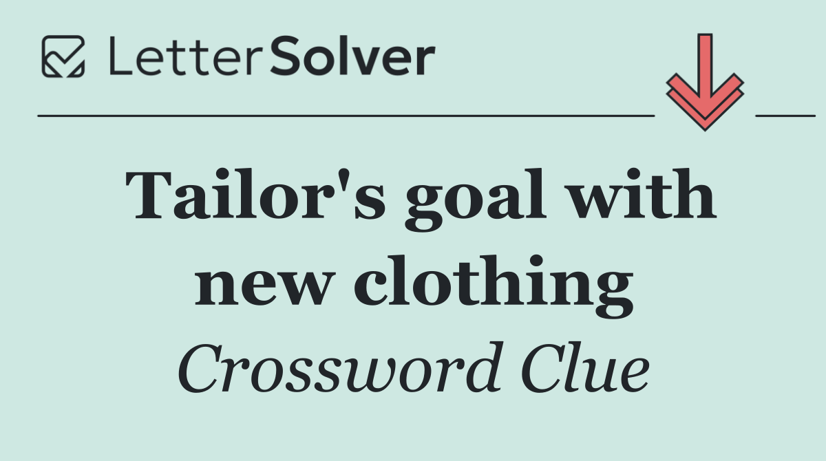 Tailor's goal with new clothing