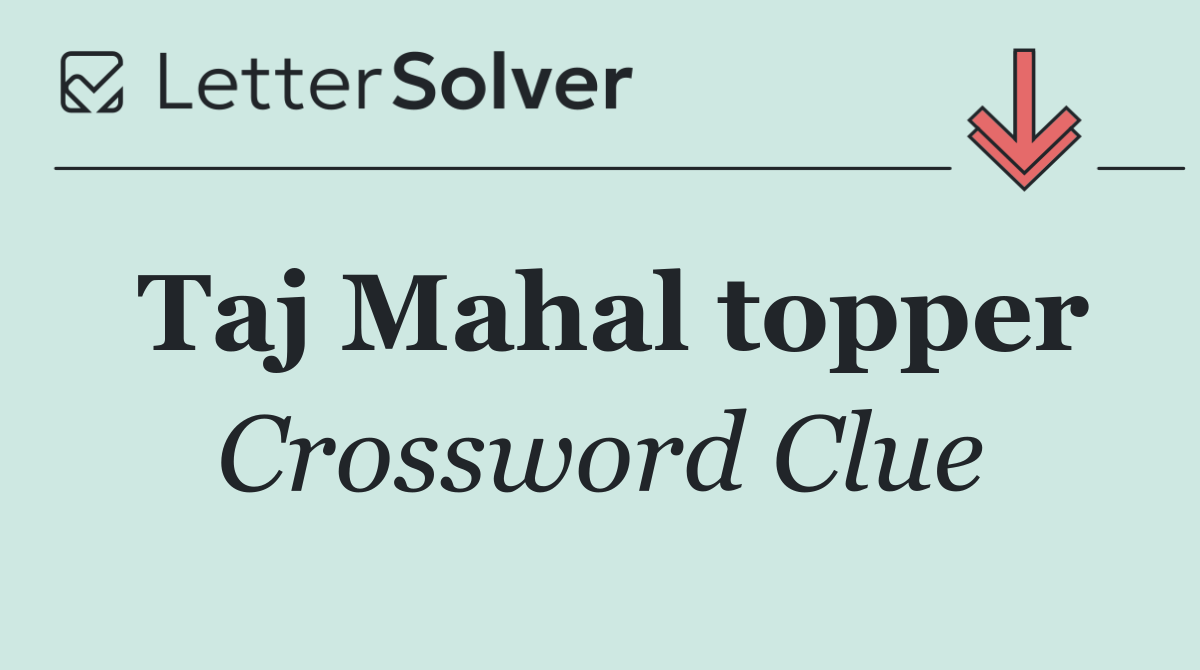 Taj Mahal topper