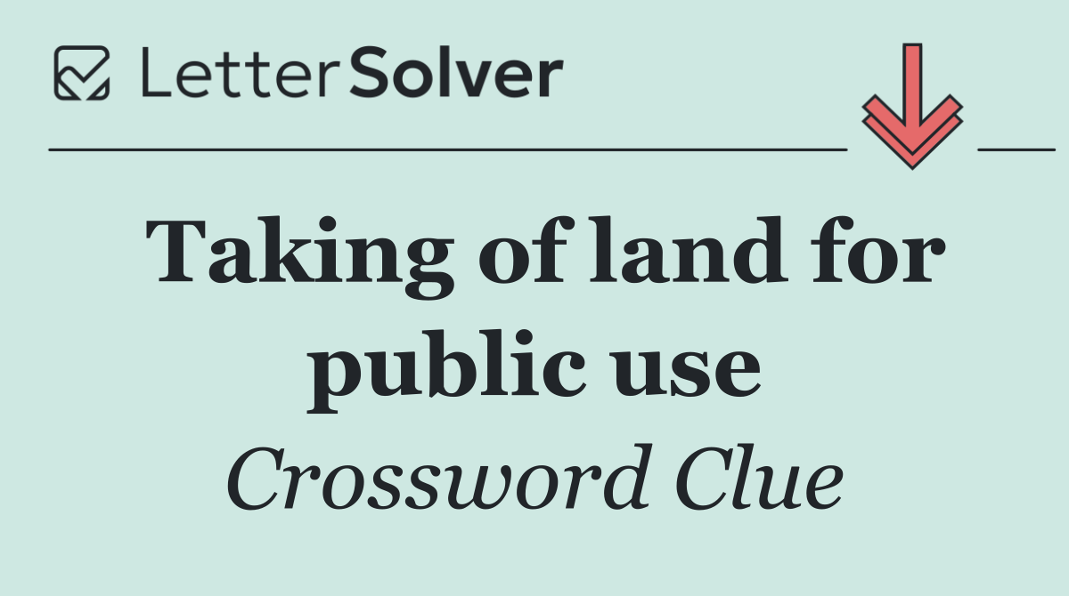 Taking of land for public use