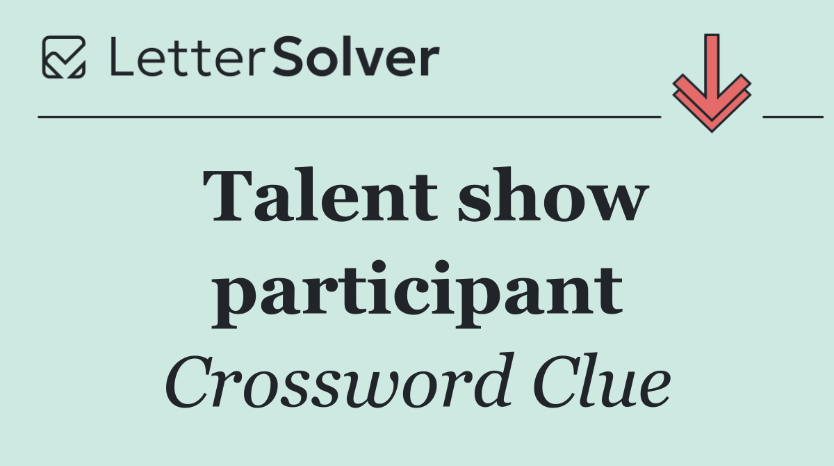 Talent show participant