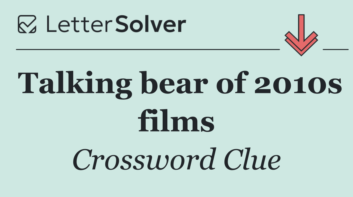 Talking bear of 2010s films