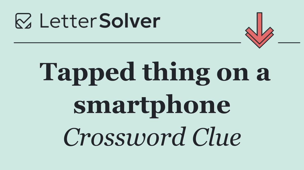 Tapped thing on a smartphone