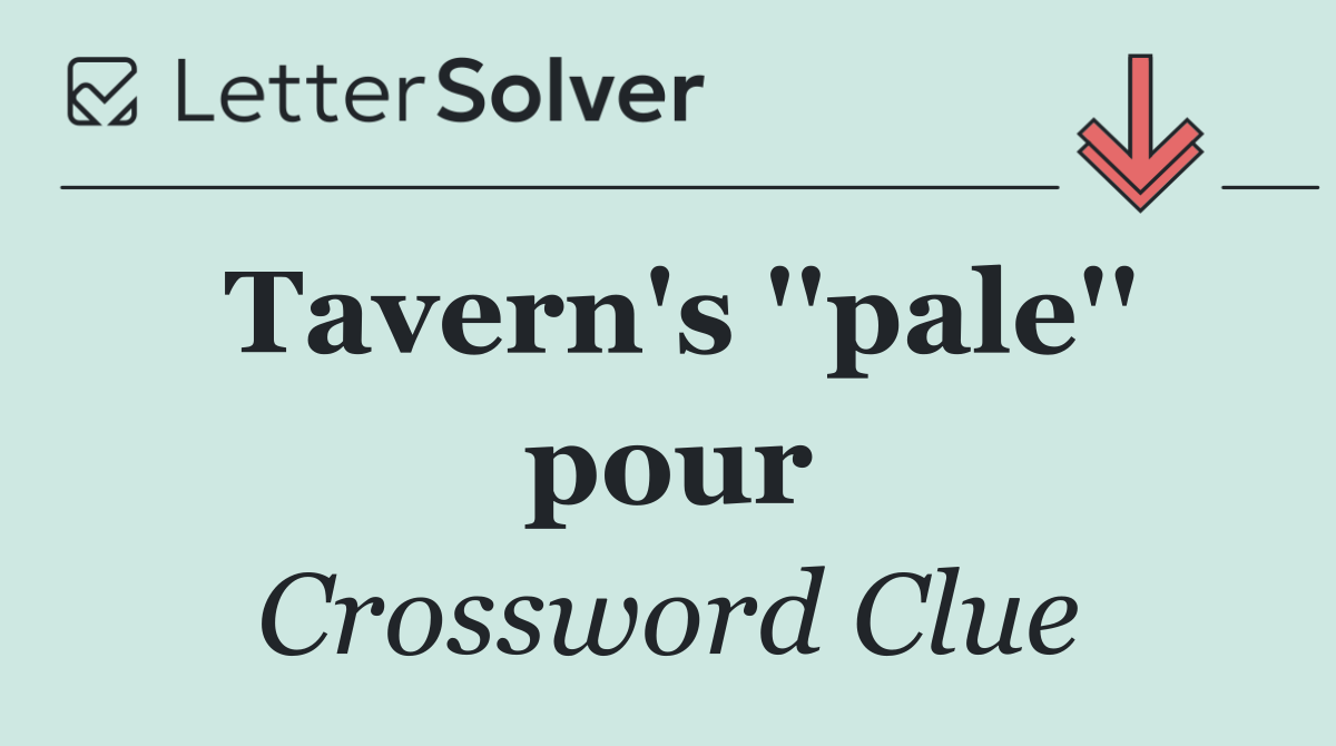 Tavern's ''pale'' pour