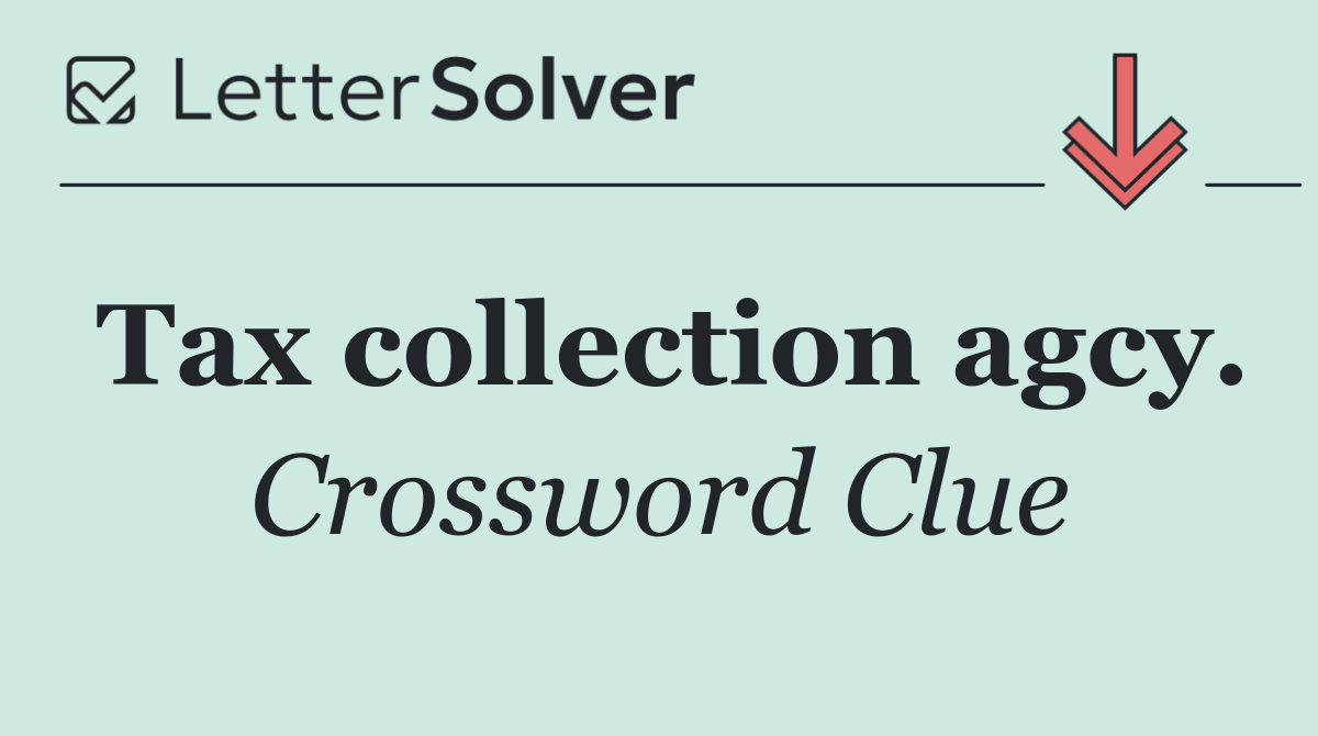 Tax collection agcy.