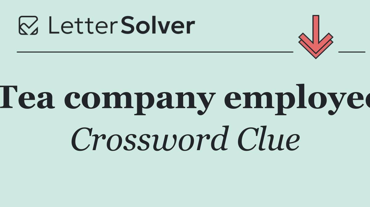 Tea company employee