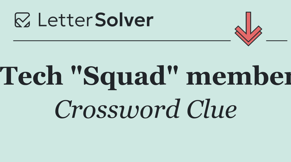 Tech "Squad" member