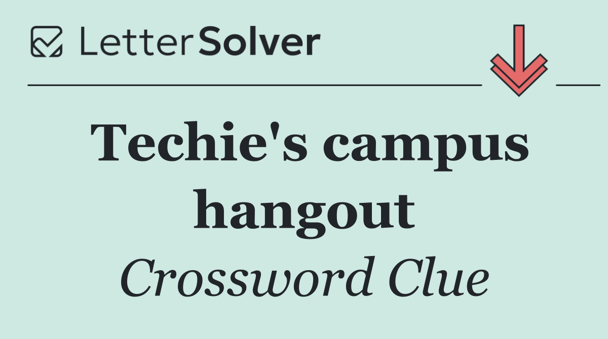 Techie's campus hangout