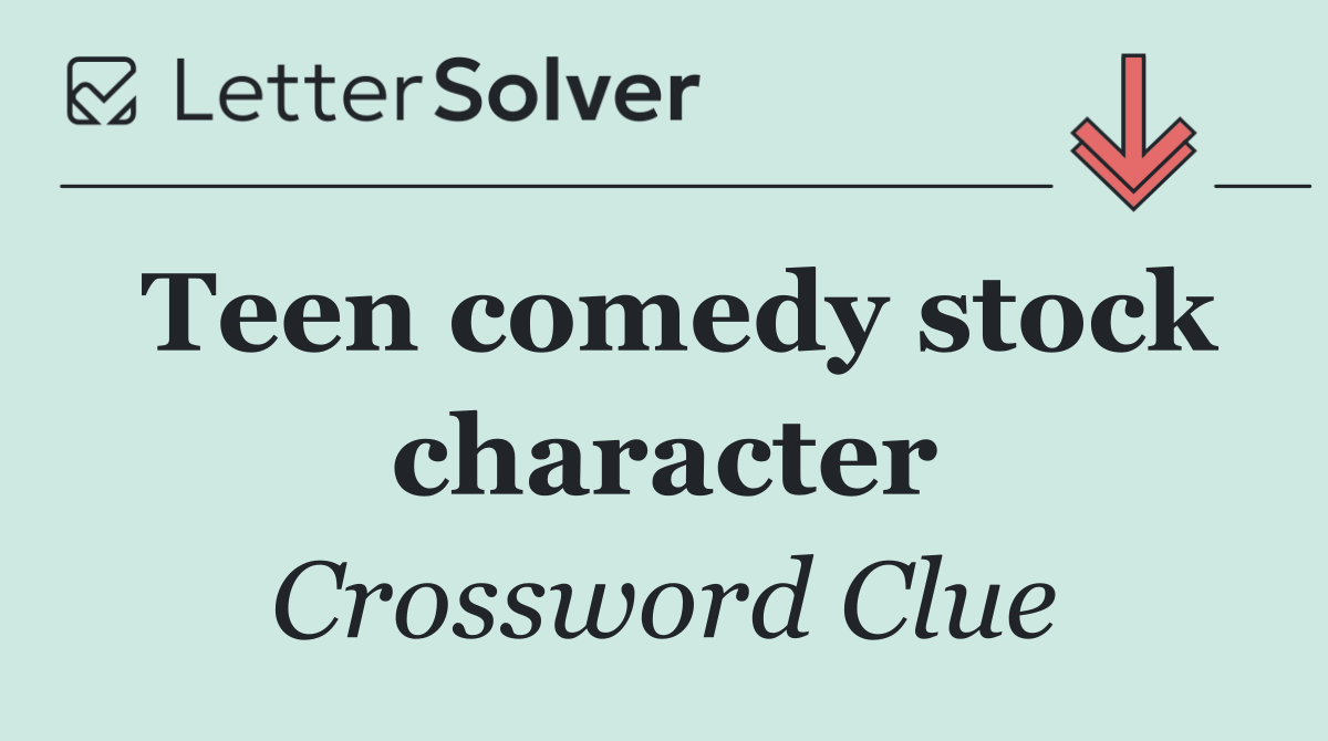 Teen comedy stock character