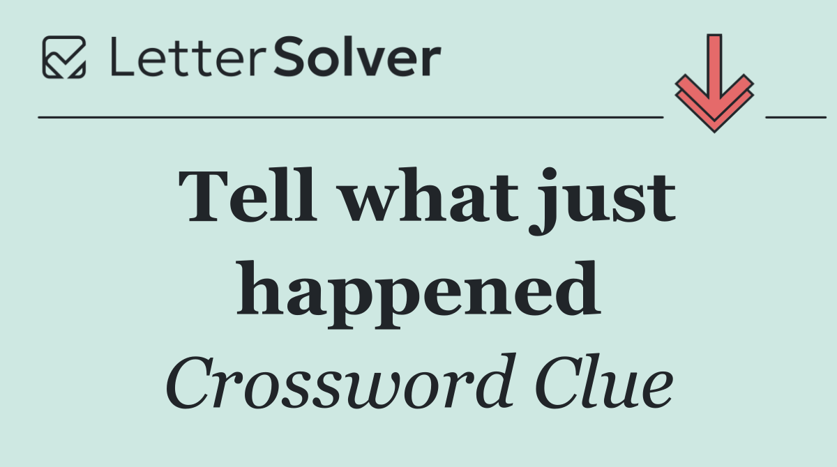 Tell what just happened