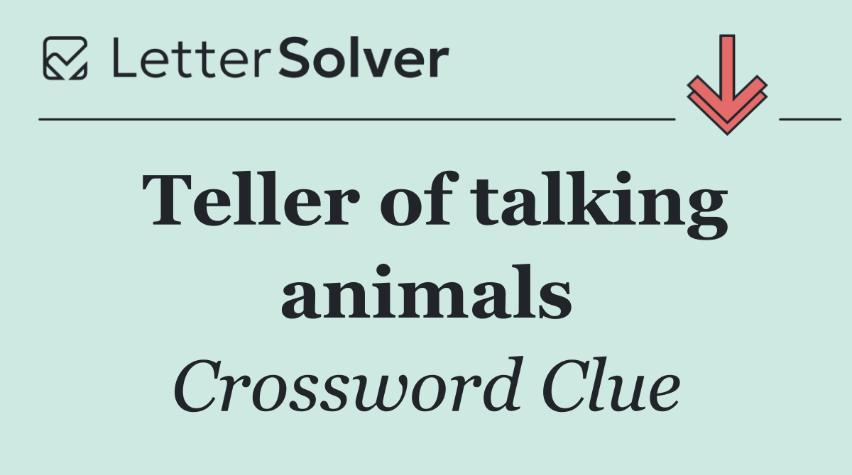 Teller of talking animals