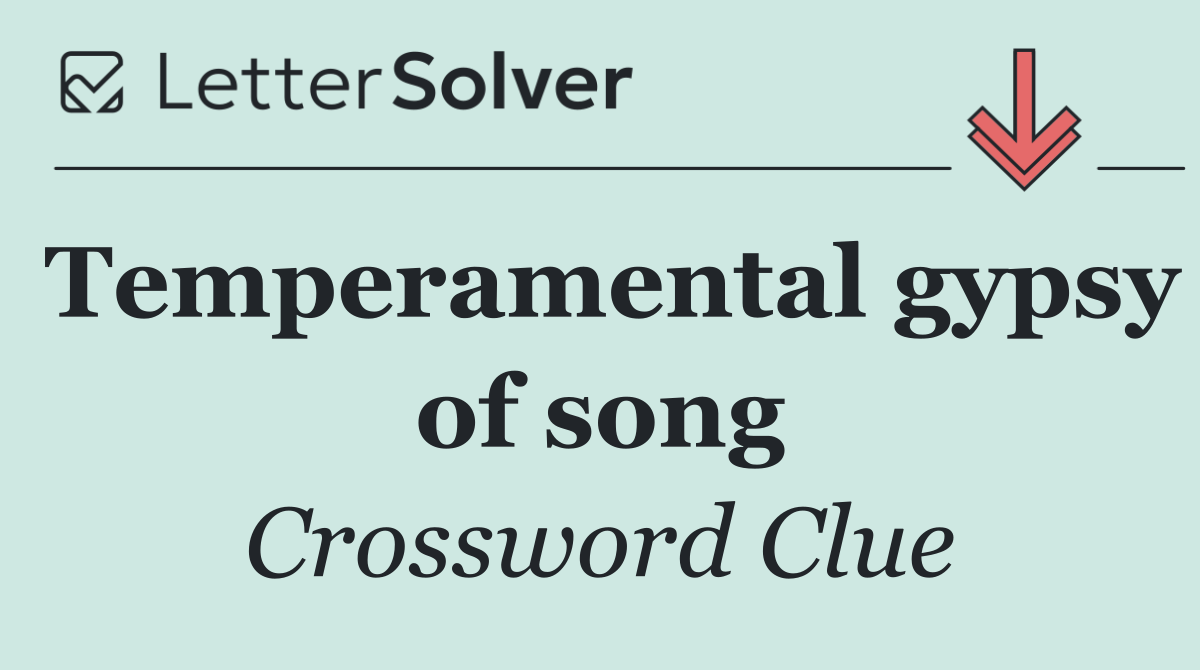 Temperamental gypsy of song